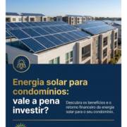 Energia solar para condomínios: vale a pena investir?