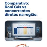 Comparativo: Roni Gás vs. concorrentes diretos na região