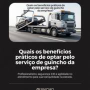 Quais os benefícios práticos de optar pelo serviço de guincho da empresa?