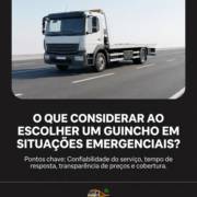 O que considerar ao escolher um guincho em situações emergenciais?