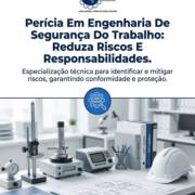 Perícia Em Engenharia De Segurança Do Trabalho: Reduza Riscos E Responsabilidades