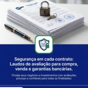Segurança em cada contrato: Laudos de avaliação para compra, venda e garantias bancárias.