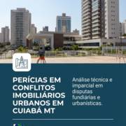 Perícias Em Conflitos Imobiliários Urbanos Em Cuiabá MT