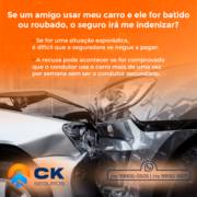 Se meu amigo usar meu carro e bater, o seguro ira idenizar?