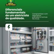 Diferenciais fundamentais de um eletricista de qualidade
