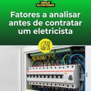 Fatores a analisar antes de contratar um eletricista