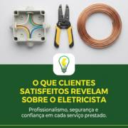 O que clientes satisfeitos revelam sobre o eletricista