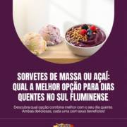 Sorvetes De Massa Ou Açaí: Qual A Melhor Opção Para Dias Quentes No Sul Fluminense