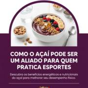 Como O Açaí Pode Ser Um Aliado Para Quem Pratica Esportes