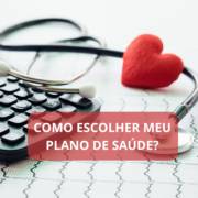 Como escolher meu plano de saúde?