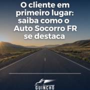 O cliente em primeiro lugar: saiba como o Auto Socorro FR se destaca