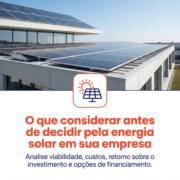 O que considerar antes de decidir pela energia solar em sua empresa
