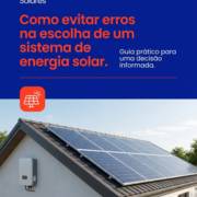 Como evitar erros na escolha de um sistema de energia solar