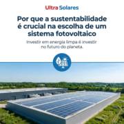 Por que a sustentabilidade é crucial na escolha de um sistema fotovoltaico