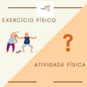 Exercício Físico ou Atividade Física