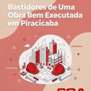 Bastidores de Uma Obra Bem Executada em Piracicaba