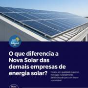 O que diferencia a Nova Solar das demais empresas de energia solar?