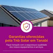 Garantias oferecidas pela Tnb Solar em Tanabi