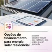 Opções de financiamento para energia solar residencial