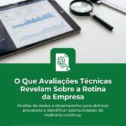 O Que Avaliações Técnicas Revelam Sobre a Rotina da Empresa