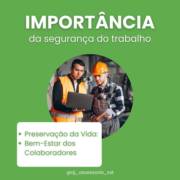 A importância da Segurança no Trabalho.