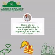 Quais são as responsabilidade de um engenheiro de segurança do trabalho?