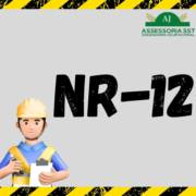 NR-12: Segurança no Trabalho em Máquinas e Equipamentos.