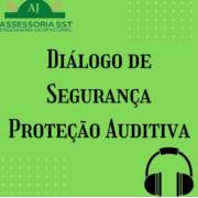 Diálogo de segurança: Proteção auditiva.