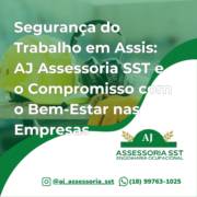 Segurança do Trabalho em Assis: AJ Assessoria SST e o Compromisso com o Bem-Estar nas Empresas