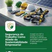 Segurança do Trabalho Como Aliada da Sustentabilidade Empresarial