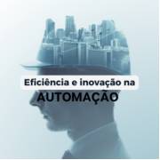 Transformando Indústrias: A Revolução da Automação e Seu Impacto no Mundo Moderno