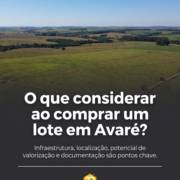 O que considerar ao comprar um lote em Indaiatuba, Itaí, Arandu, Avaré, Santa Cruz do Rio Pardo e Região