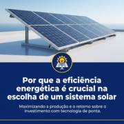 Por que a eficiência energética é crucial na escolha de um sistema solar
