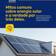 Mitos comuns sobre energia solar e a verdade por trás deles