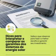 Dicas para interpretar e comparar as garantias dos sistemas de energia solar