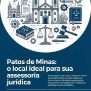 Patos de Minas: o local ideal para sua assessoria jurídica