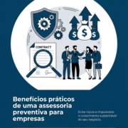 Benefícios práticos de uma assessoria preventiva para empresas