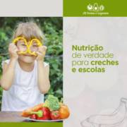 Nutrição de verdade para creches e escolas