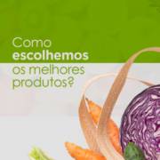 Como escolhemos os melhores produtos?