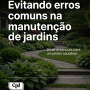 Evitando erros comuns na manutenção de jardins
