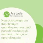 Neuropsicologia em Itapetininga: quando procurar ajuda para dificuldades de memória, atenção e aprendizagem