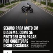 Seguro para moto em Diadema: como se proteger sem pagar por coberturas desnecessárias