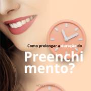Como prolongar a duração do meu preenchimento?