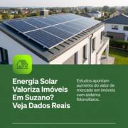 Energia Solar Valoriza Imóveis Em Suzano? Veja Dados Reais