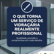 O Que Torna um Serviço de Vidraçaria Realmente Profissional