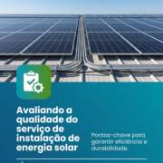 Avaliando a qualidade do serviço de instalação de energia solar