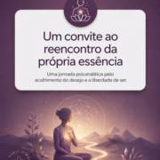 Um convite ao reencontro da própria essência