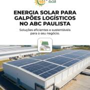 Energia Solar Para Galpões Logísticos No ABC Paulista