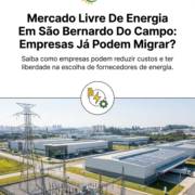 Mercado Livre De Energia Em São Bernardo Do Campo: Empresas Já Podem Migrar?