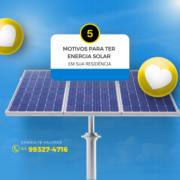 5 Motivos para ter Energia Solar em sua Residência